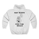 Say Sum'n Hoodie