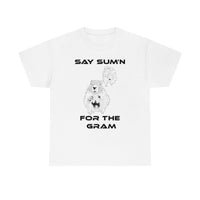 Say Sum’n Tee